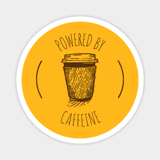 Powered by Caffeine Coffee Cup Magnet